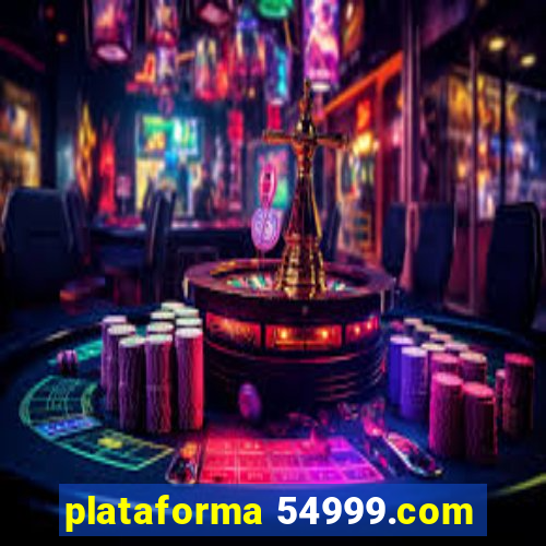 plataforma 54999.com